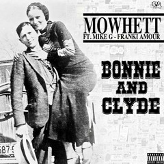 Bonnie and Clyde Ft. Mike G & Franki Amour