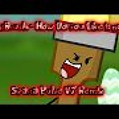 PaintBrush - How Do You Like It Now! [Sparta Pulse V7 Remix] {Inanimate Insanity II}