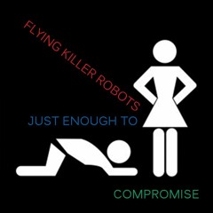 Just Enough To Compromise