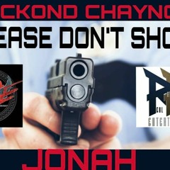Seckond Chaynce Feat. Jonah-Please Dont Shoot