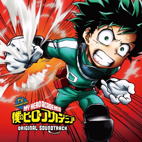 My Hero Academia OST: Theme Song (Track: 35 - My Hero Academia)