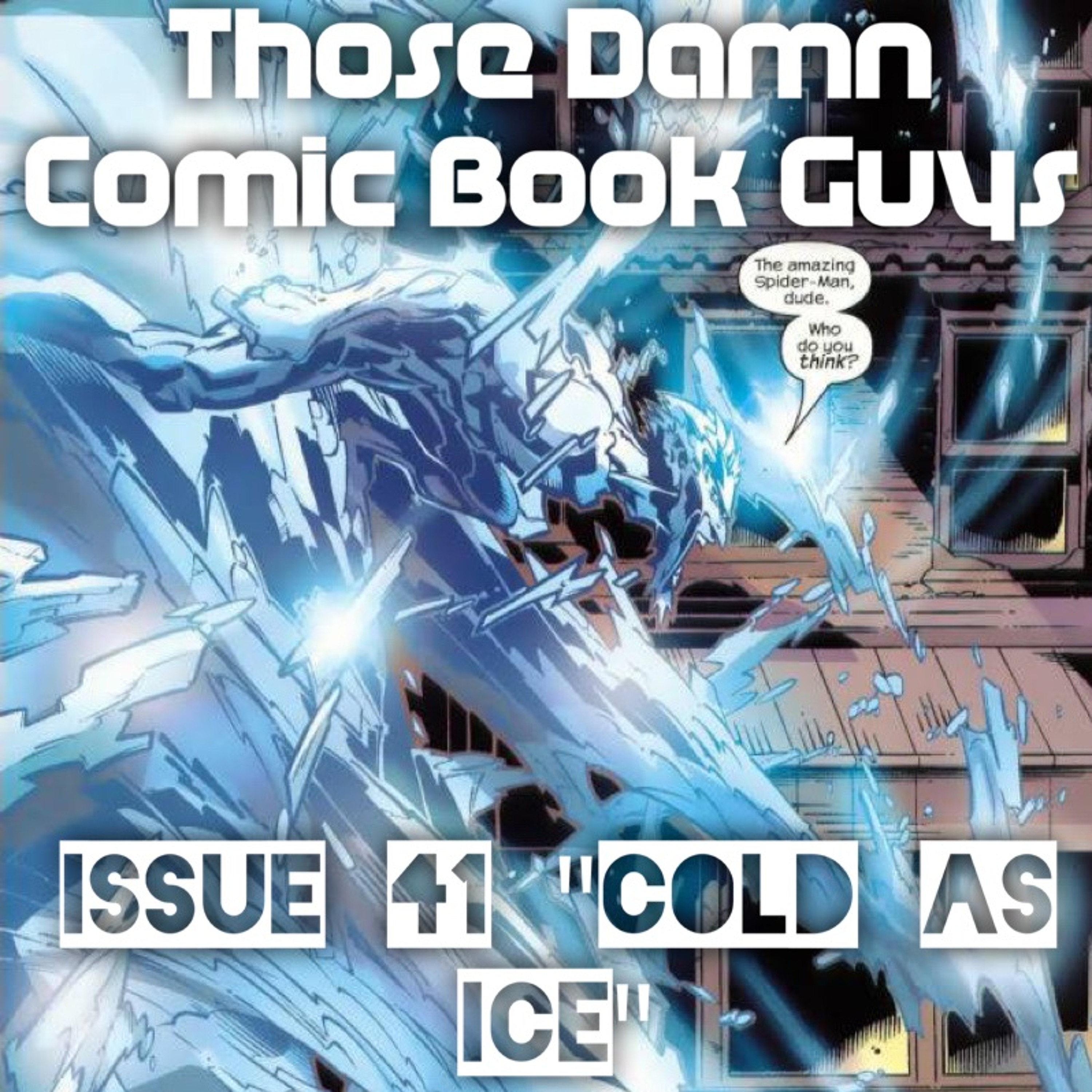 Issue 41 "Cold As Ice" featuring Bobby Drake episode artwork
