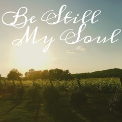 Be Still My Soul