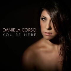 You're Here - Daniela Corso