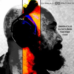Dj Paulo Pacheco - Underhousedaground (6am @The Week)