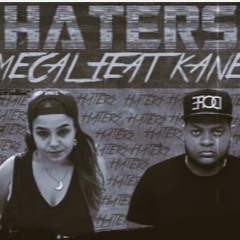 HATERS - Mecal Feat Kane