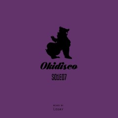 OKIDISCO Podcast Episode 7 Mixed By Louay