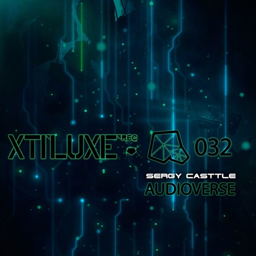 Sergy Casttle - AUDIOVERSE (XTILUXE RECORDS 032)