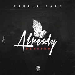 Dahlin Gage - Already Blessed