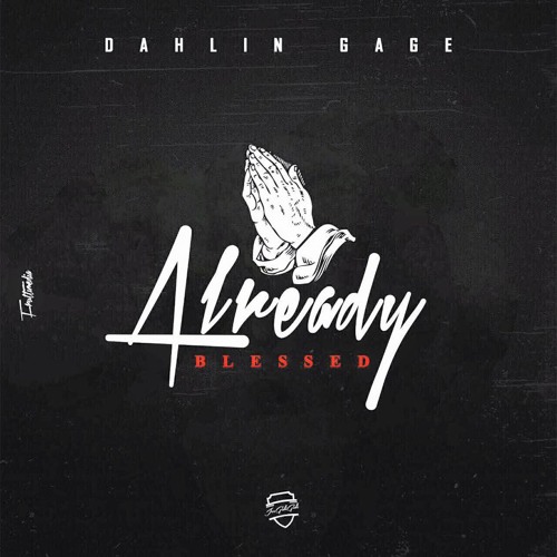 Dahlin Gage - Already Blessed