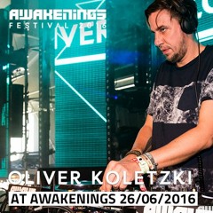 Oliver Koletzki @ Awakenings Festival 2016 Day Two (26-06-2016)