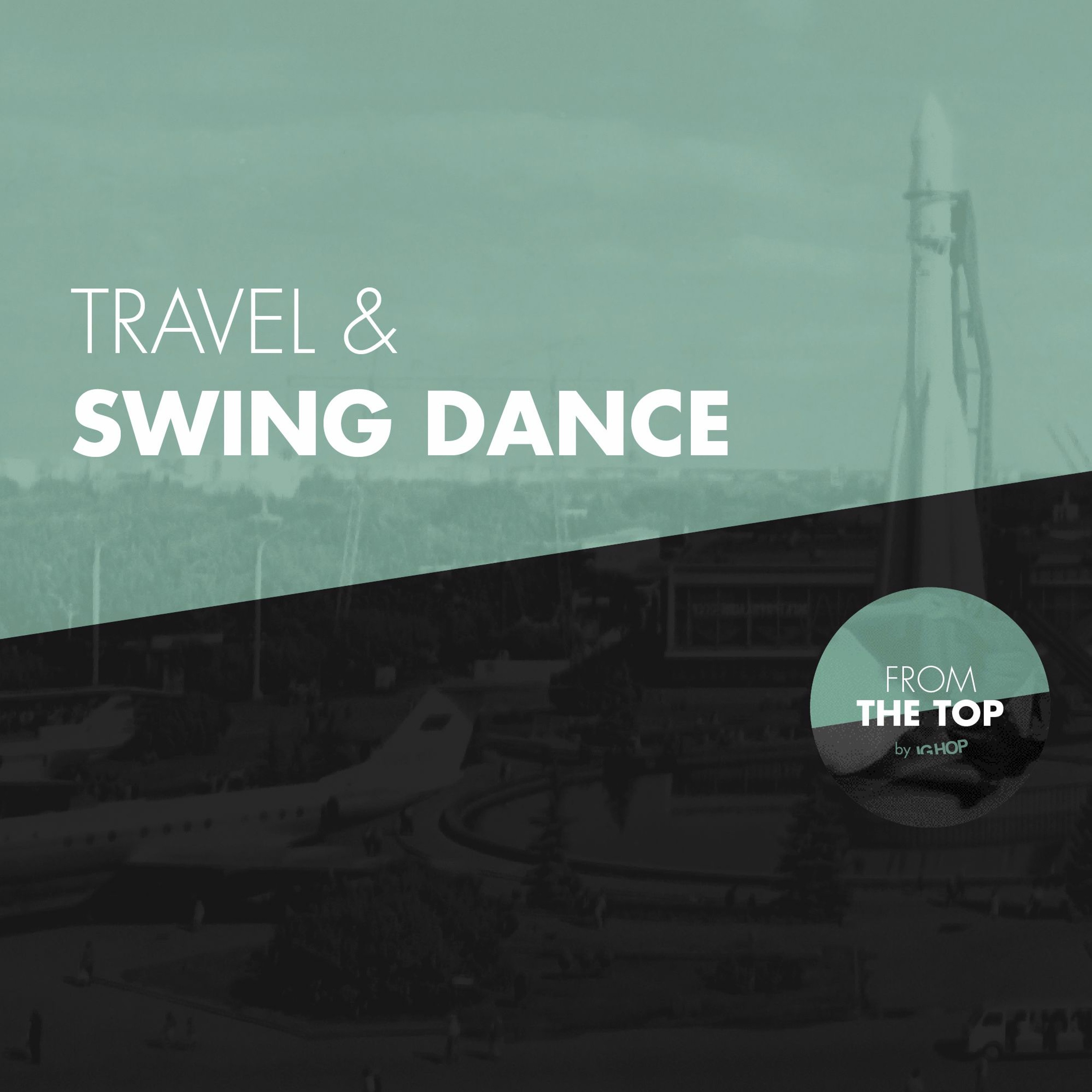 Travel and swing dance
