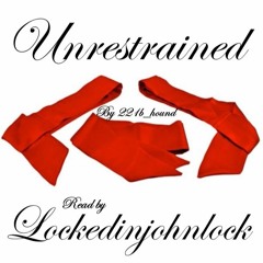 Unrestrained by 221b_hound
