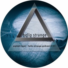 asphalt layer - hello strange podcast #191