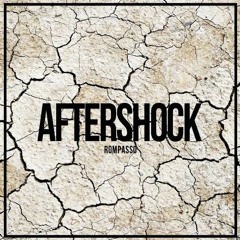 Rompasso - Aftershock (Original Mix)