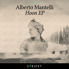 Alberto Mantelli - Hoon [OUT NOW]