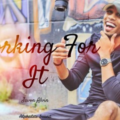 Working For It (Alphalete Remix)