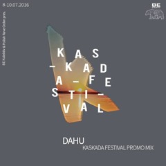 Kaskada Festival Promo Mix by Dahu