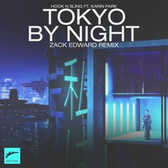 Tokyo By Night (Zack Edward Remix) [FREE DOWNLOAD]