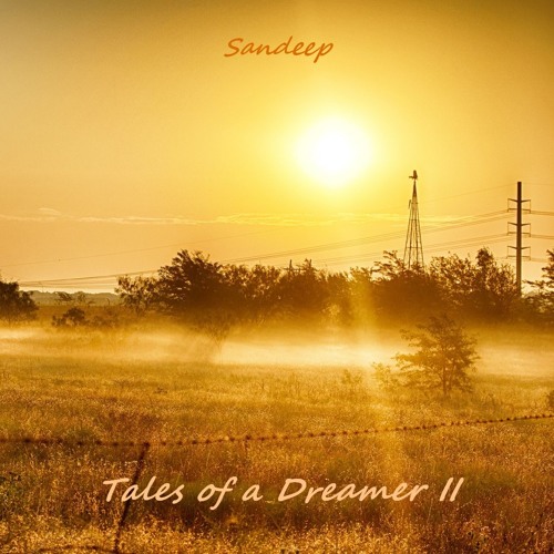 Sandeep - Tales of a Dreamer II