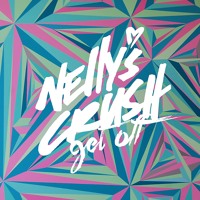 Nelly's Crush - Get Off