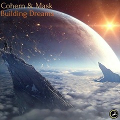 Cohern & Mask - Building Dreams