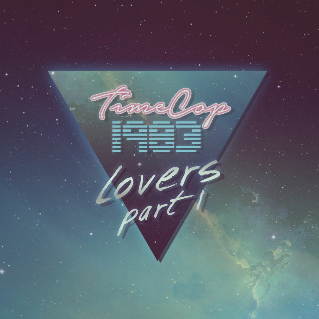 TimeCop1983 lovers part I part II メロハー Lovers EP - PART II | Timecop1983