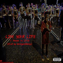 Live Your Life Ft Sute [prod. By Bankyondbeatz]