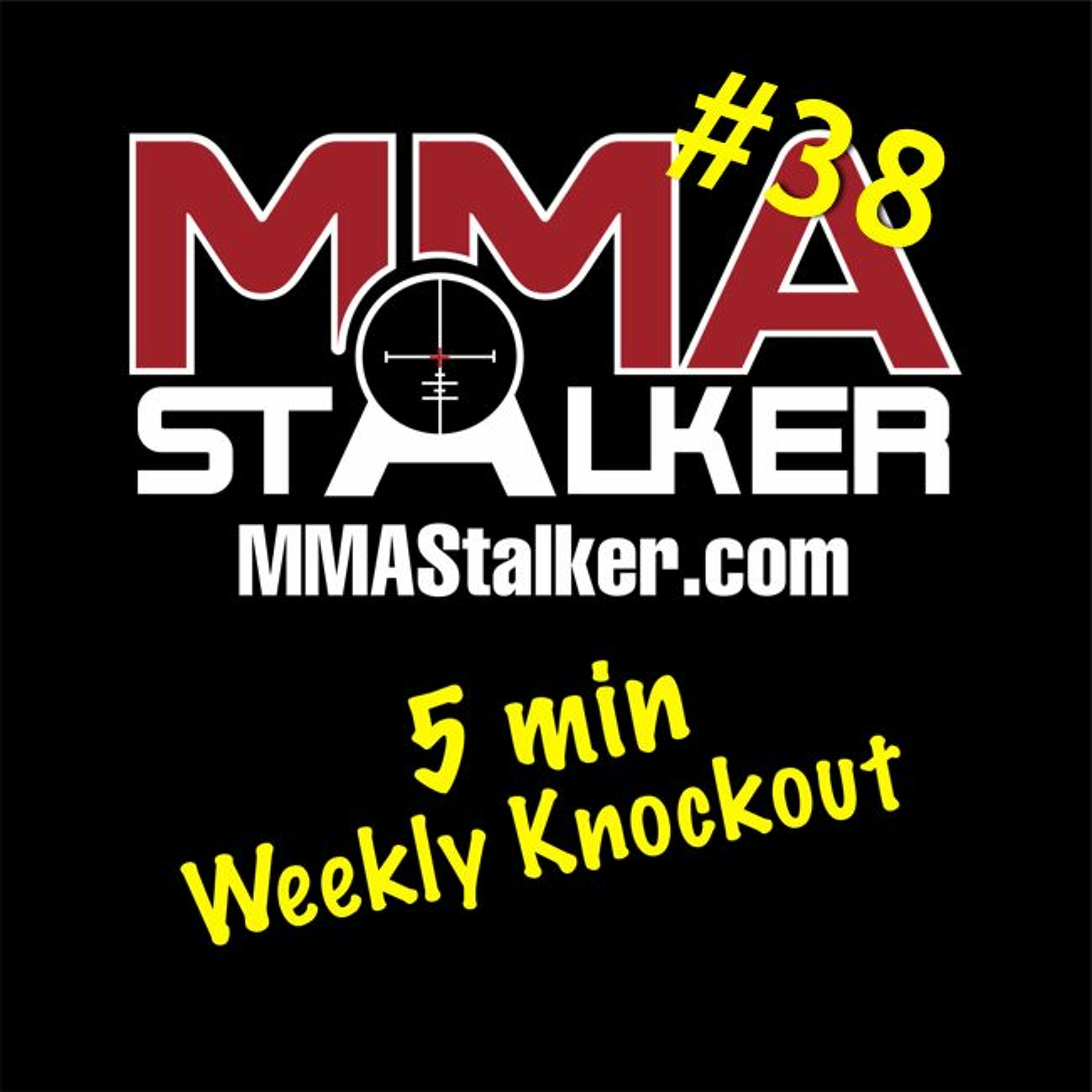 MMAStalker.com Weekly KO #38 episode artwork