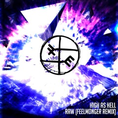 High as HeLL - RAW (Feelmonger Remix)
