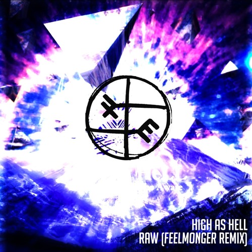 High as HeLL - RAW (Feelmonger Remix)