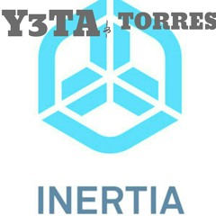 Y3TA & Torres - Inertia ( Original Mix)