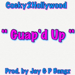 Cocky2Hollywood - Guap'd Up