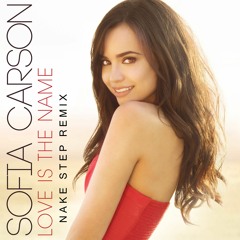 Sofia Carson Feat. J Balvin - Love Is The Name (NakeStep Remix)