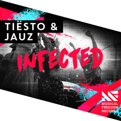 Tiësto & Jauz - Infected [Available July 15]