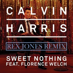 Sweet Nothing (Calvin Harris)(Rex Jones Remix)