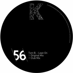 Tom B. - Lean On (Original Mix) Snipped