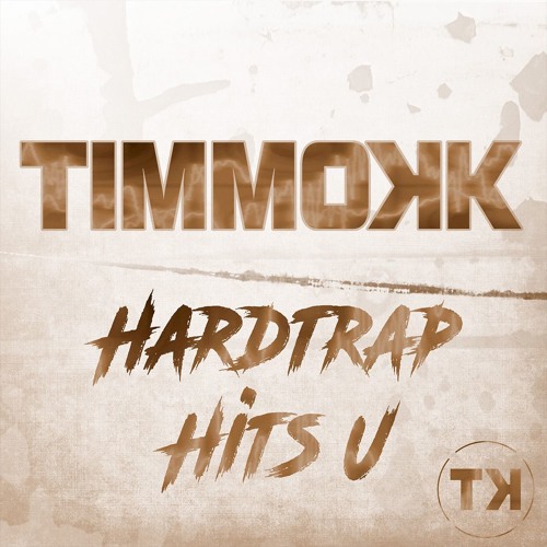 Timmokk - Hardtrap Hits U (Original Mix)