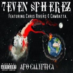 7even Spherez Ft Chris Rivers & Cambatta - Apocalyptica (Prod By Dr G)
