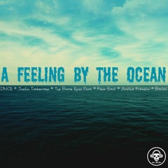 A Feeling By The  Ocean (DNCE / Justin Timberlake / Black Eyed Peas & more)