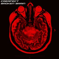 Creafect - Broken Brain