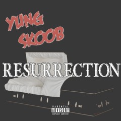 Yung Skoob - Resurrection