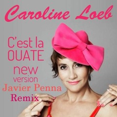 Caroline Loeb - C`est La Ouate (Javier Penna Remix)