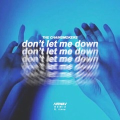 don't let me down (AIRWAV remix ft. liana)