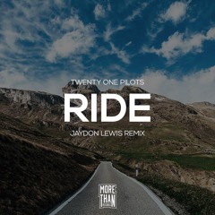Twenty One Pilots - Ride (Jaydon Lewis Remix)