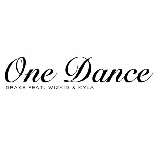 Drake - One Dance Feat. Kyla & Wizkid (OBA & Aly LaComb Remix.