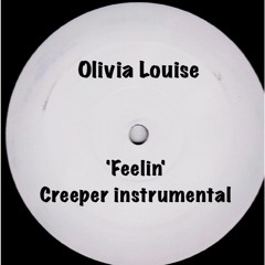 Olivia Louise -  Feelin (Creeper instrumental)