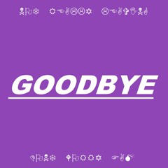 GOODBYE