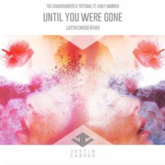 the chainsmokers & tritonal - until you were gone (justin caruso remix)[layered]
