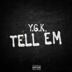 Tell Em' (Prod. Dre Rodner)